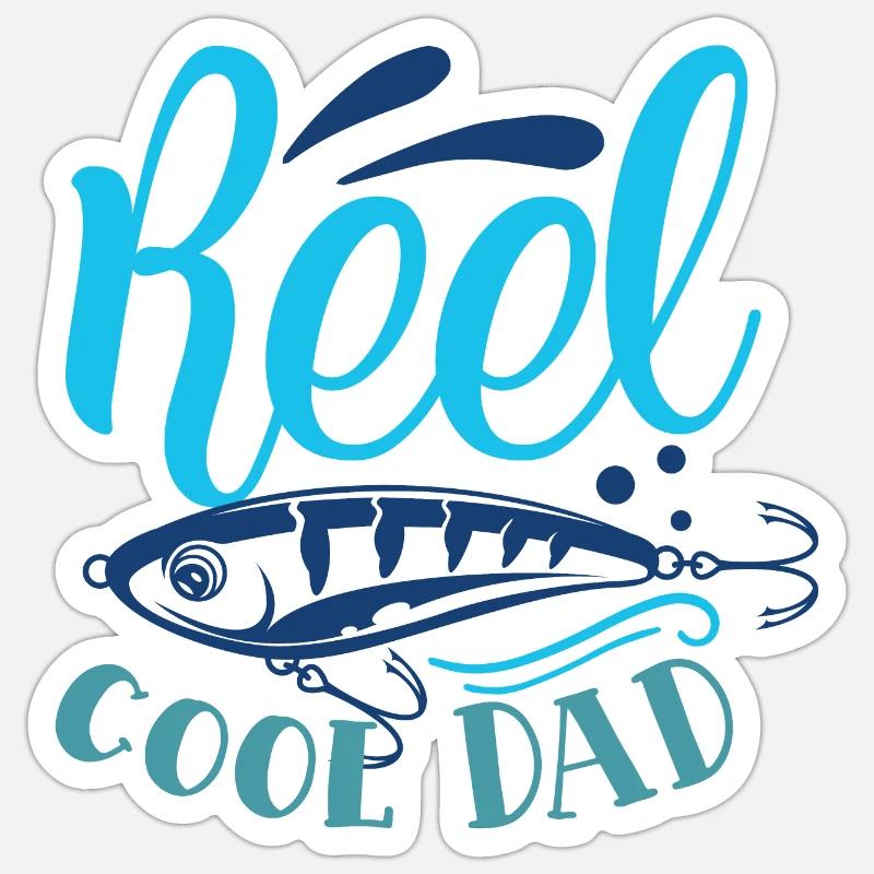 Reel Cool Dad Funny Cute Fishing Hobby Quote' Sticker | Spreadshirt